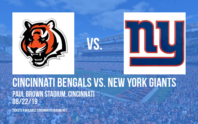 NFL Preseason: Cincinnati Bengals vs. New York Giants at Paul Brown Stadium tickets NFL Preseason: Cincinnati Bengals vs. New York Giants at Paul Brown Stadium