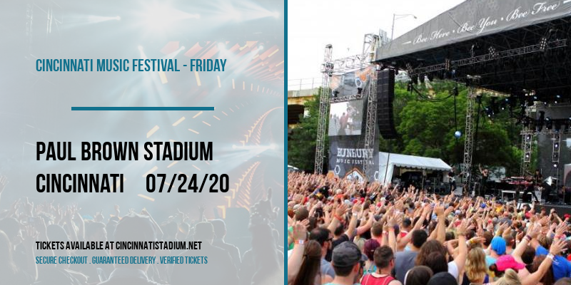 Cincinnati Music Festival - Friday at Paul Brown Stadium tickets Cincinnati Music Festival - Friday at Paul Brown Stadium