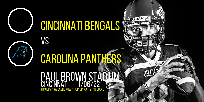 Cincinnati Bengals vs. Carolina Panthers at Paul Brown Stadium tickets Cincinnati Bengals vs. Carolina Panthers at Paul Brown Stadium