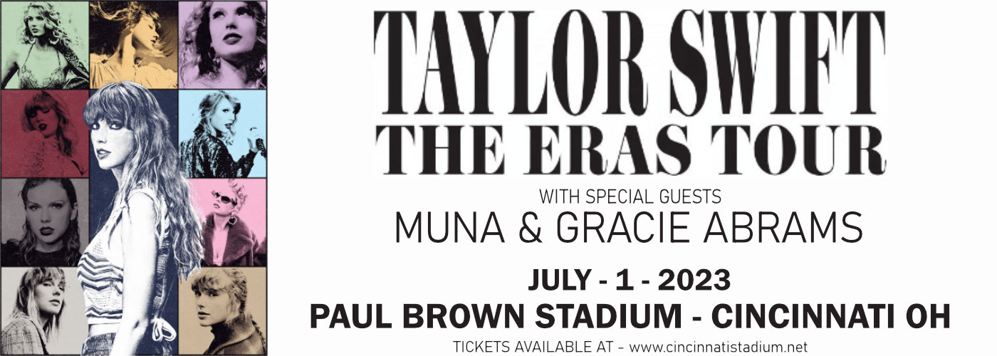 Taylor Swift, Muna & Gracie Abrams at Paul Brown Stadium tickets Taylor Swift, Muna & Gracie Abrams at Paul Brown Stadium