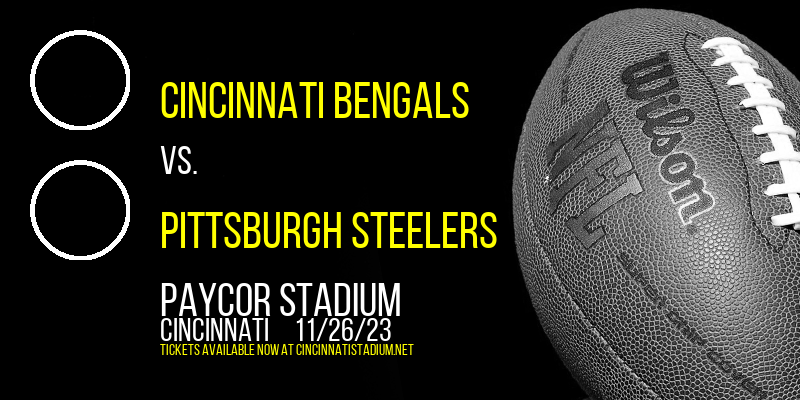 Cincinnati Bengals vs. Pittsburgh Steelers at 