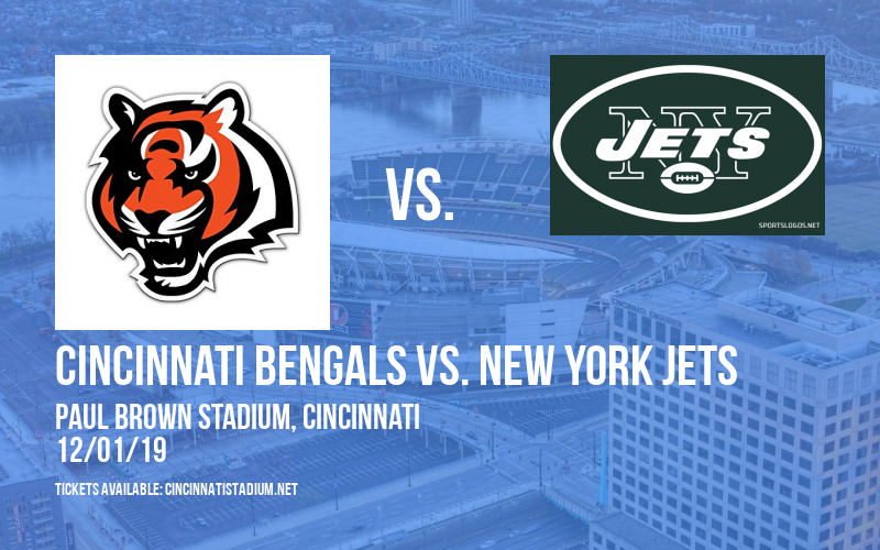 Cincinnati Bengals vs. New York Jets at Paul Brown Stadium