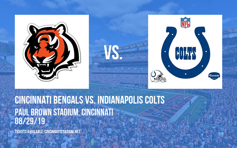 NFL Preseason: Cincinnati Bengals vs. Indianapolis Colts at Paul Brown Stadium tickets NFL Preseason: Cincinnati Bengals vs. Indianapolis Colts at Paul Brown Stadium