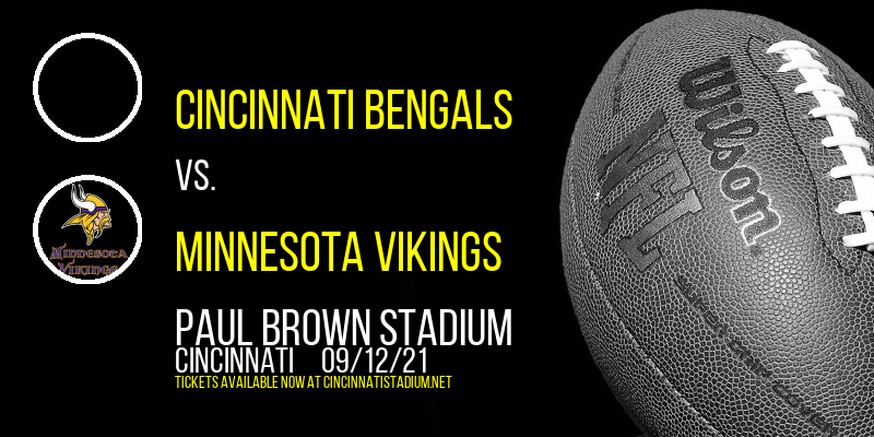 Cincinnati Bengals vs. Minnesota Vikings at Paul Brown Stadium