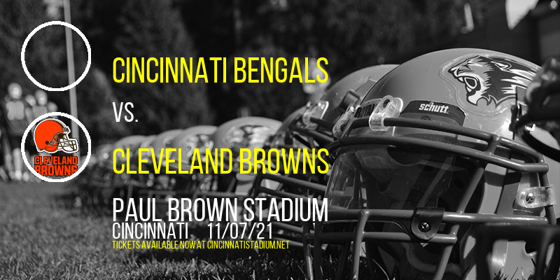 Cincinnati Bengals vs. Cleveland Browns at Paul Brown Stadium tickets Cincinnati Bengals vs. Cleveland Browns at Paul Brown Stadium