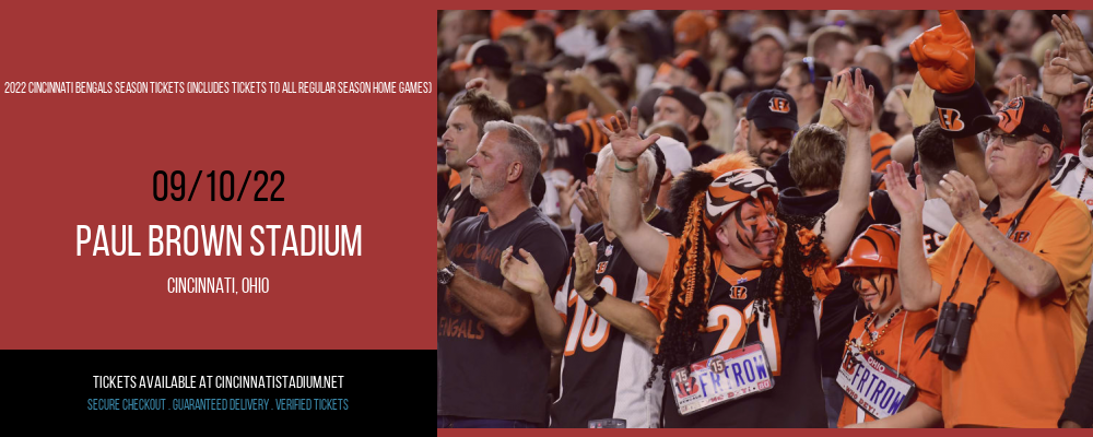 2022 Cincinnati Bengals Season Tickets (Includes Tickets To All Regular Season Home Games) at Paul Brown Stadium tickets 2022 Cincinnati Bengals Season Tickets (Includes Tickets To All Regular Season Home Games) at Paul Brown Stadium