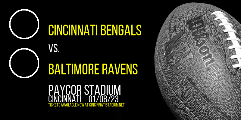 Cincinnati Bengals vs. Baltimore Ravens (Date: TBD) Tickets, 8th January