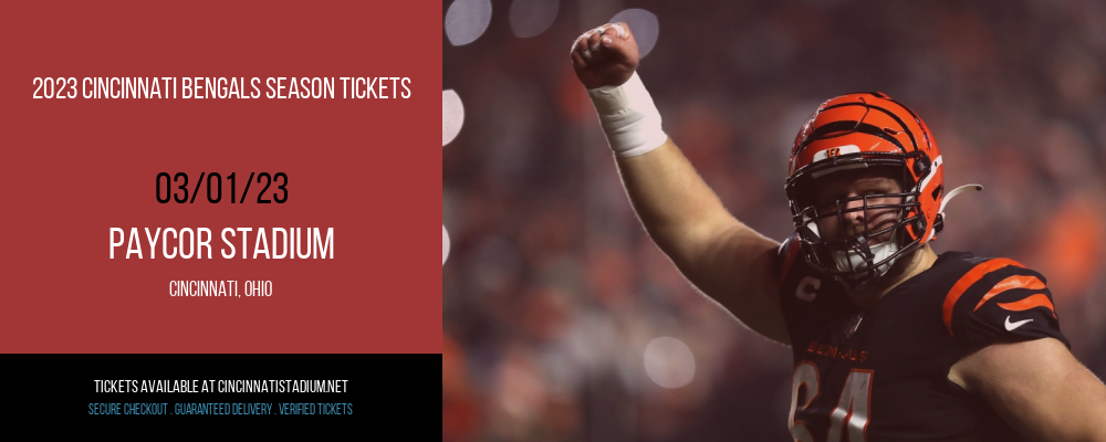 2023 Cincinnati Bengals Season Tickets at Paul Brown Stadium tickets 2023 Cincinnati Bengals Season Tickets at Paul Brown Stadium